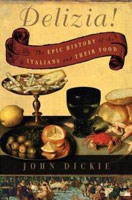 Delizia! The epic history of the Italians and their food